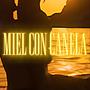 Miel con canela (Explicit)