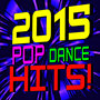 2015 Pop Dance Hits!