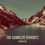 The Gambler (Parody) [Explicit]