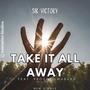 Take It All Away (feat. Prosper Wabara)