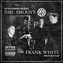 BMC ENTERTAINMENT PRESENTS : FRANK WHITE (Explicit)