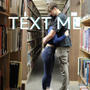 Text Me (Explicit)