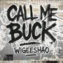 Call Me Buck (Explicit)