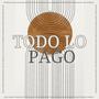 Todo Lo Pagó (Versión Acústica)