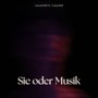 Sie oder Musik