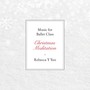 Christmas Meditation Music for Ballet Class: Repackage