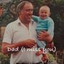 Dad (I Miss You)