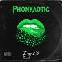 Phonkaotic (Explicit)