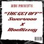 THE GET OFF (feat. Swervooo) [Explicit]