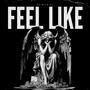 FEEL LIKE (Explicit)