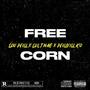 Free Corn (feat. Lou Will & Lul Tnae) [Explicit]