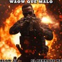 WAOW QUE MALO (Explicit)