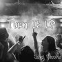 Turn That **** Up (Explicit)