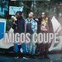 Migos Coupe (Explicit)