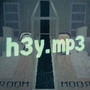 H3y.mp3 (Remixes)