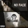 No Face No Case (Explicit)