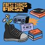 First Things First (Explicit)