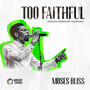 Too Faithful (Green Worship Version)