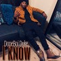 I KNOW (Explicit)