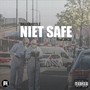 Niet Safe (Explicit)
