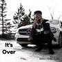 It's Over (feat. Cjae)