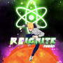 Reignite (Explicit)