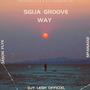 Sgija Groove Way (Explicit)