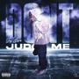 Dont Judge Me (Explicit)