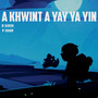 A Khwint A Yay Ya Yin (Explicit)