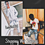 Steppin Wit Steppas (Explicit)