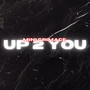 Up 2 You (Explicit)