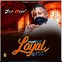 Loyal (Explicit)