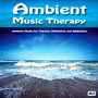 Ambient Music Therapy