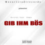 Gib Ihm Bös (feat. XRISTOS) [Explicit]