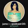 Juno Plus Podcast 30 - XOSAR