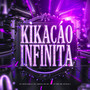 KIKAÇÃO INFINITA (Explicit)