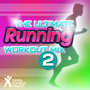 The Ultimate Running Workout Mix Vol. 2