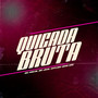 Quicada Bruta (Explicit)