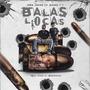 BALAS LOCAS (feat. Jake Mate & Isaias 27)