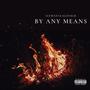 By Any Means (feat. Allstar JR) [Explicit]