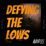 Defying the Lows (Explicit)