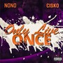 Only Live Once (feat. Cisko) [Explicit]