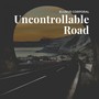 Uncontrollable Road