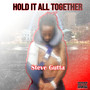 Hold It All Together (Explicit)