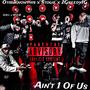 Ain't 1 Of Us (feat. Stogie & Otisuknowthis) [Explicit]