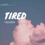 Tired (Seraphim Andres Remix)