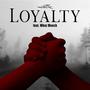 Loyalty (feat. Whoz Meech)