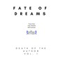 Fate of Dreams: Death of the Author, Vol. 1