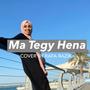 Ma tegy hena