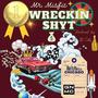 wreckin shyt (feat. Mr. Misfit) [Explicit]